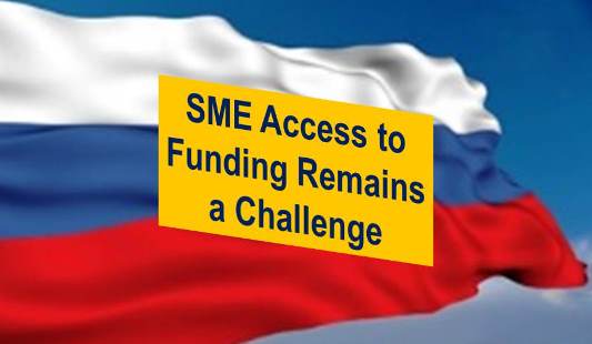 Russian Risk Climate:  SME Access To Funding Remains a Challenge 