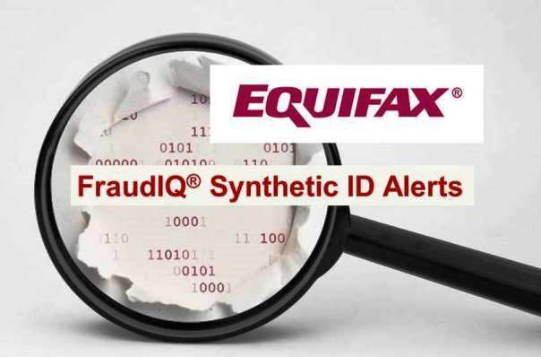 Equifax Launches FraudIQ® Synthetic ID Alerts
