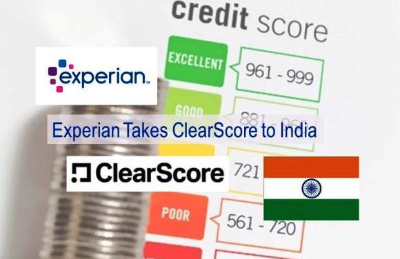 Experian-Owned UK-based Fintech Startup ClearScore Enters India