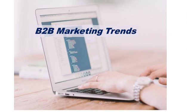 Why It’s Time for Digital B2B Marketing to Take Center Stage