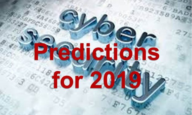 Cybersecurity 2019: Predictions You Can’t Ignore!