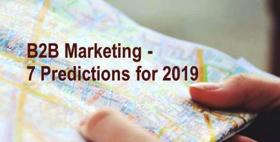 Where is B2B Marketing Headed Now? 7 Predictions for 2019
