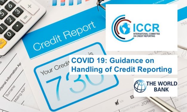 COVID 19: International Committee on Credit Reporting (ICCR) Guidance on Handling of Credit Reporting