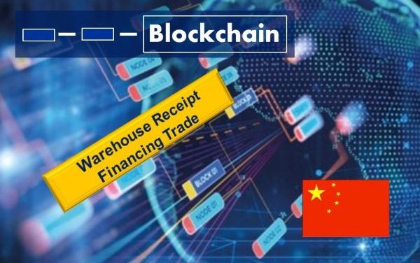China’s Petrochemical Industry Launches Blockchain Warehouse Receipt Financing Trade