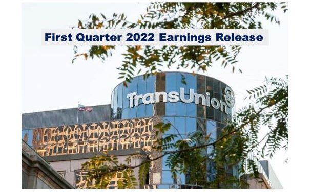 TransUnion Q1 2022 Revenue Up 32% – Organic Growth 13%