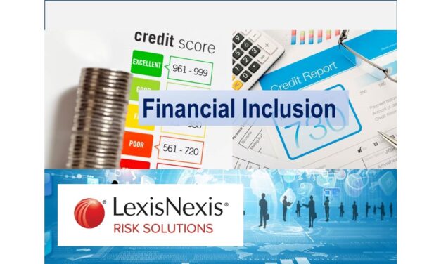LexisNexis Risk Solutions Study Reveals Lack of Transparency is Hindering Access to Services and Financial Inclusion