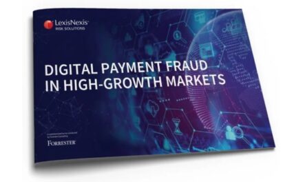 Digital Payment Fraud in High Growth Markets Study from LexisNexis Risk Solutions Finds 90% of Respondents Experienced an Increase in Online Fraud Over Past 12 Months
