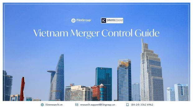 FiinGroup and Indochine Counsel release In-Depth Vietnam Merger Control Guide 