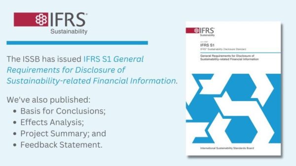 ISSB Issues Inaugural Global Sustainability Disclosure Standards – IFRS S1 and S2