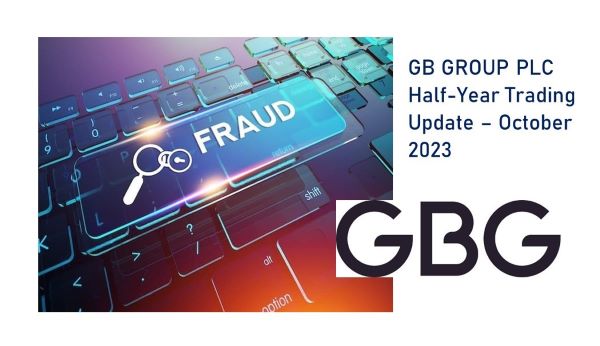 GB GROUP PLC Half-Year Trading Update – October 2023