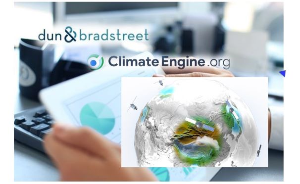 Dun & Bradstreet and Climate Engine Collaborate to Provide Unique Visibility into Climate-Related Business Risks