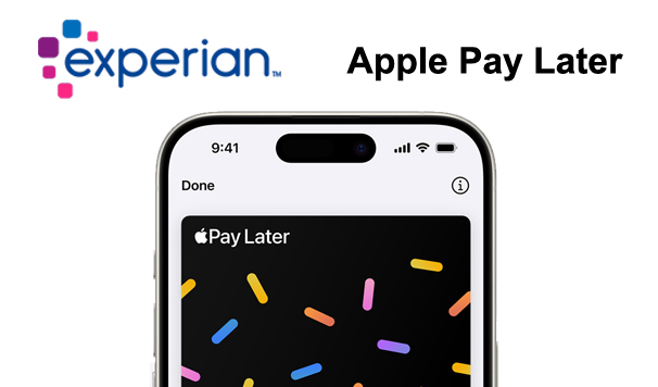 Experian Consumer Credit Reports to now Include Apple Pay Later Loan Information